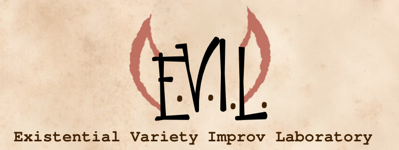 E.V.I.L. - The Existential Variety Improv Lab